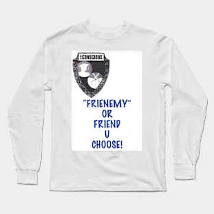 "Frienemy" Long Sleeve T-Shirt